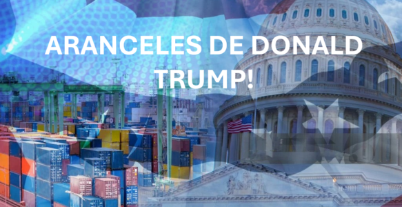 ARANCELES DE TRUMP: Como afectan a nuestras finanzas.